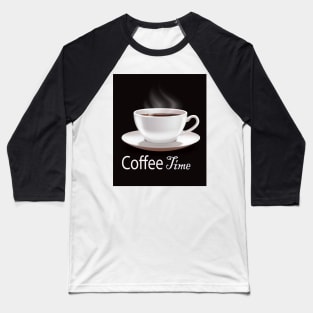 Coffee Time Funny Momment Baseball T-Shirt